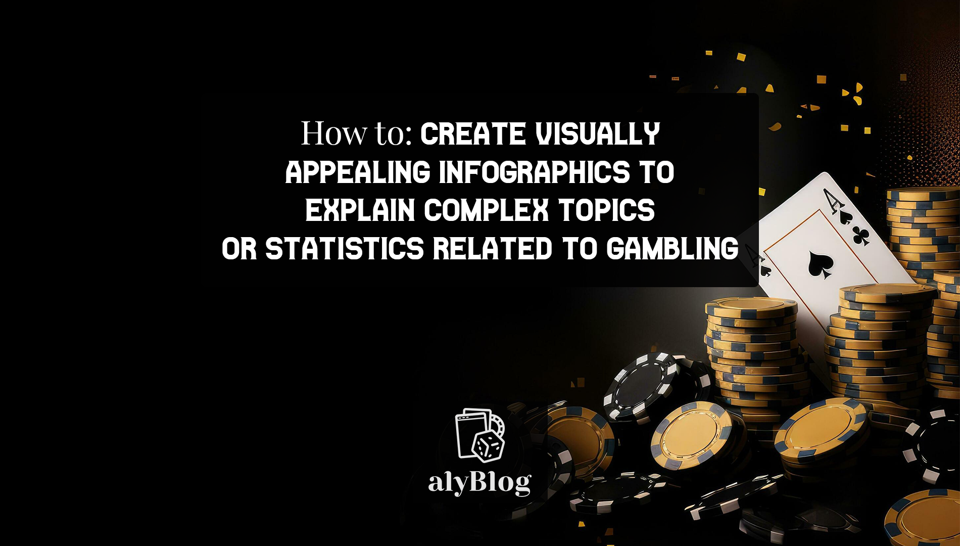 How to: Create visually appealing infographics to explain complex topics or statistics related to gambling [Infographics]