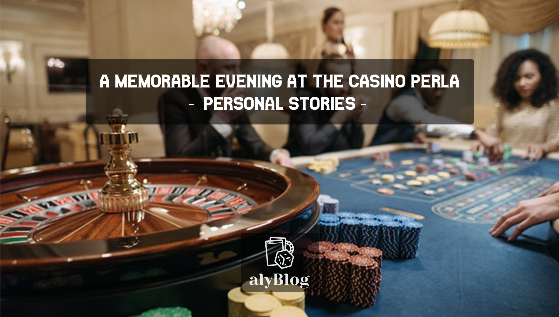 Personal Stories - A Memorable Evening at the Casino Perla