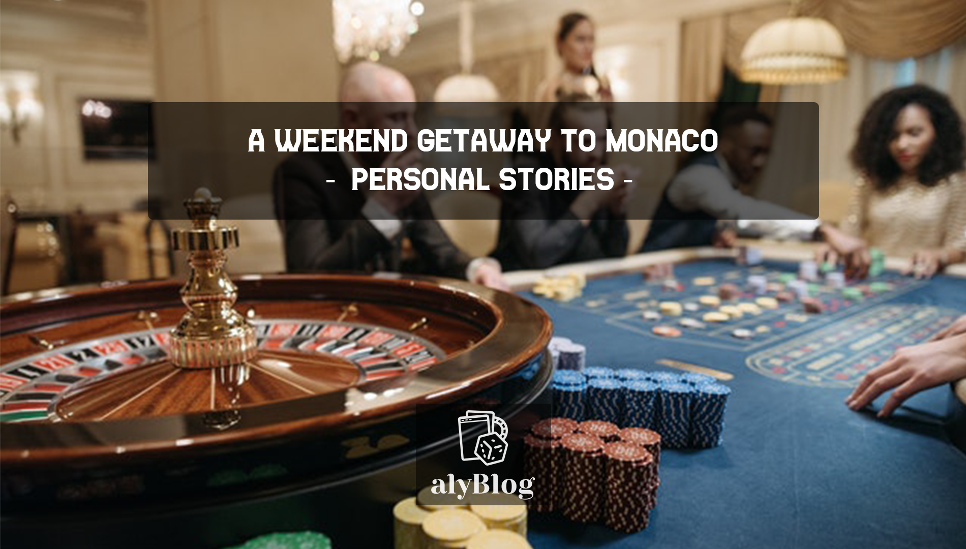 Personal Stories – A Weekend Getaway to Monaco