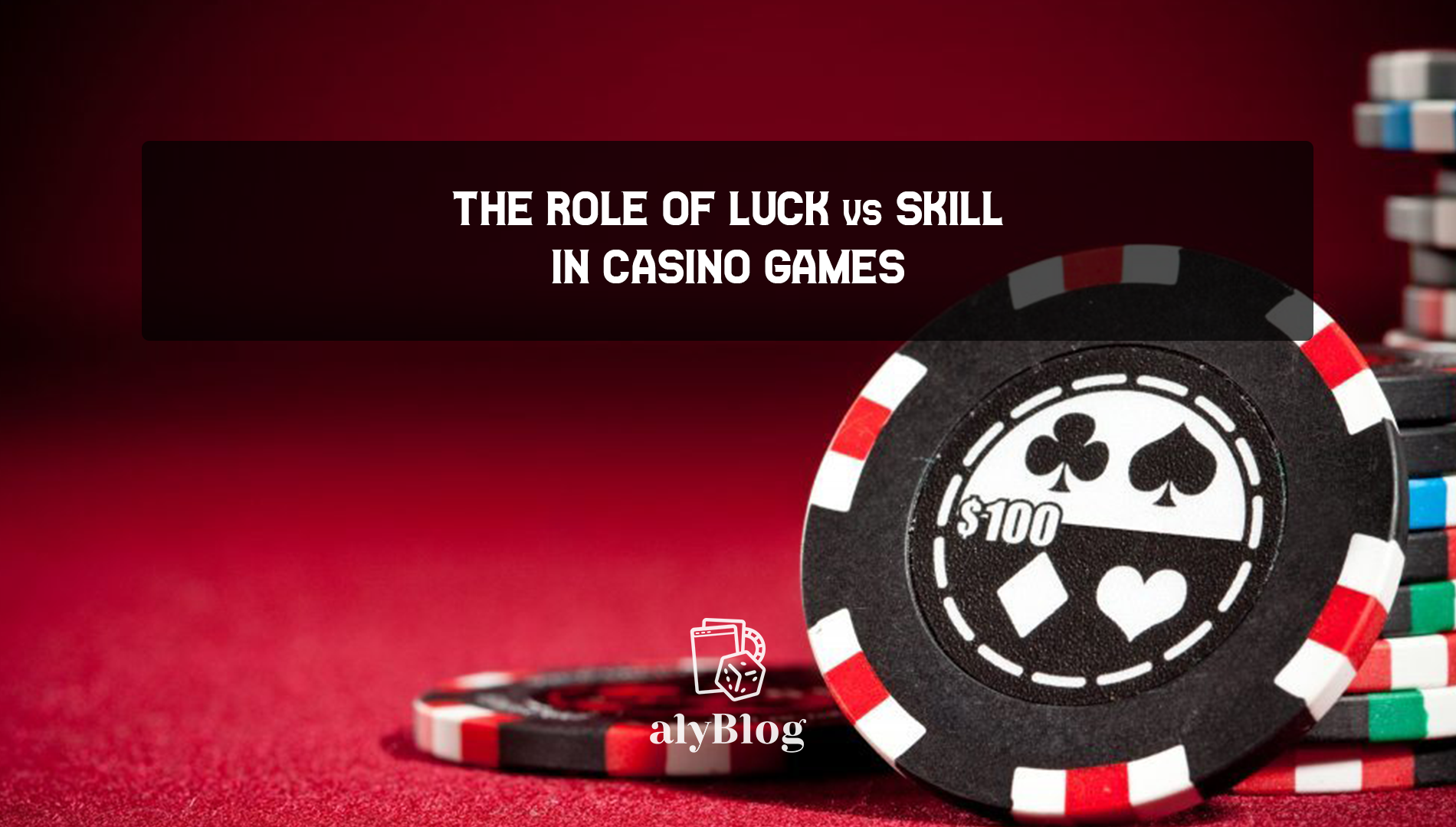 The Role of Luck vs Skill in Casino Games