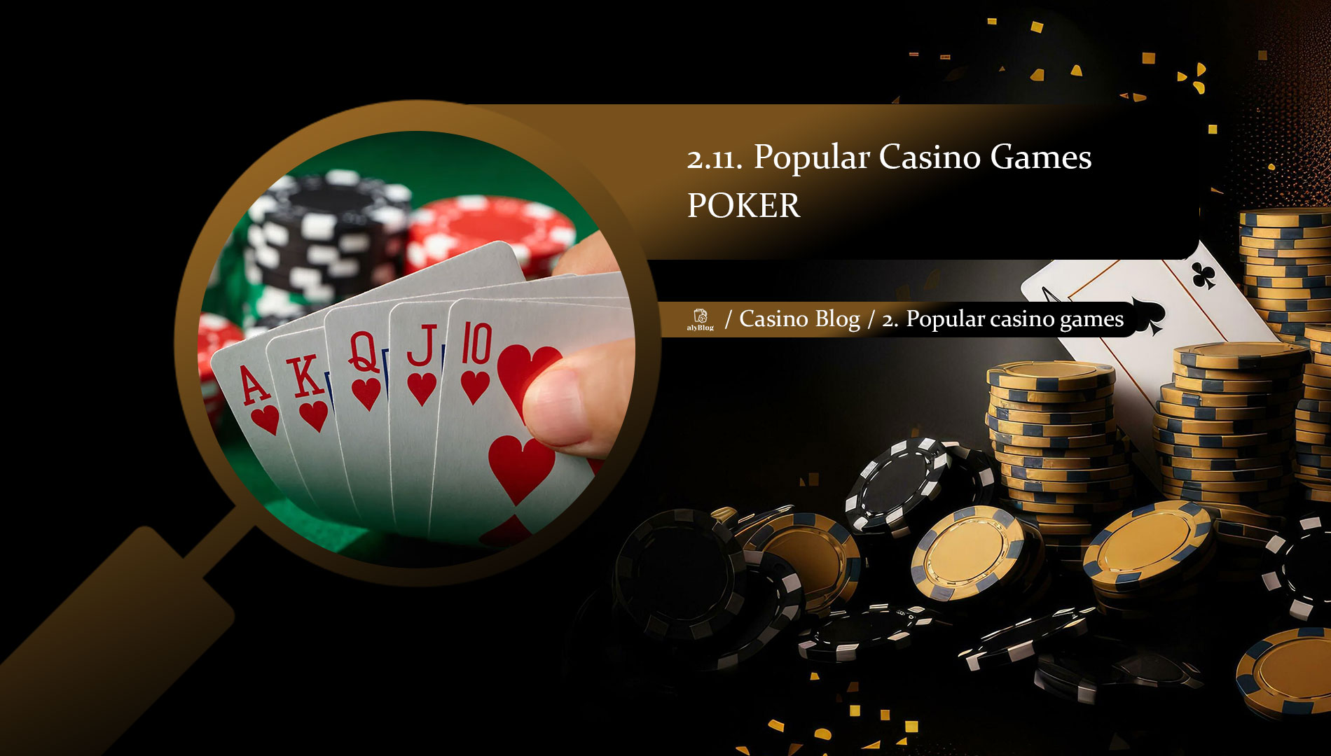 2.11. Popular Casino Games: Poker – The Game of Skill, Strategy, and Deception