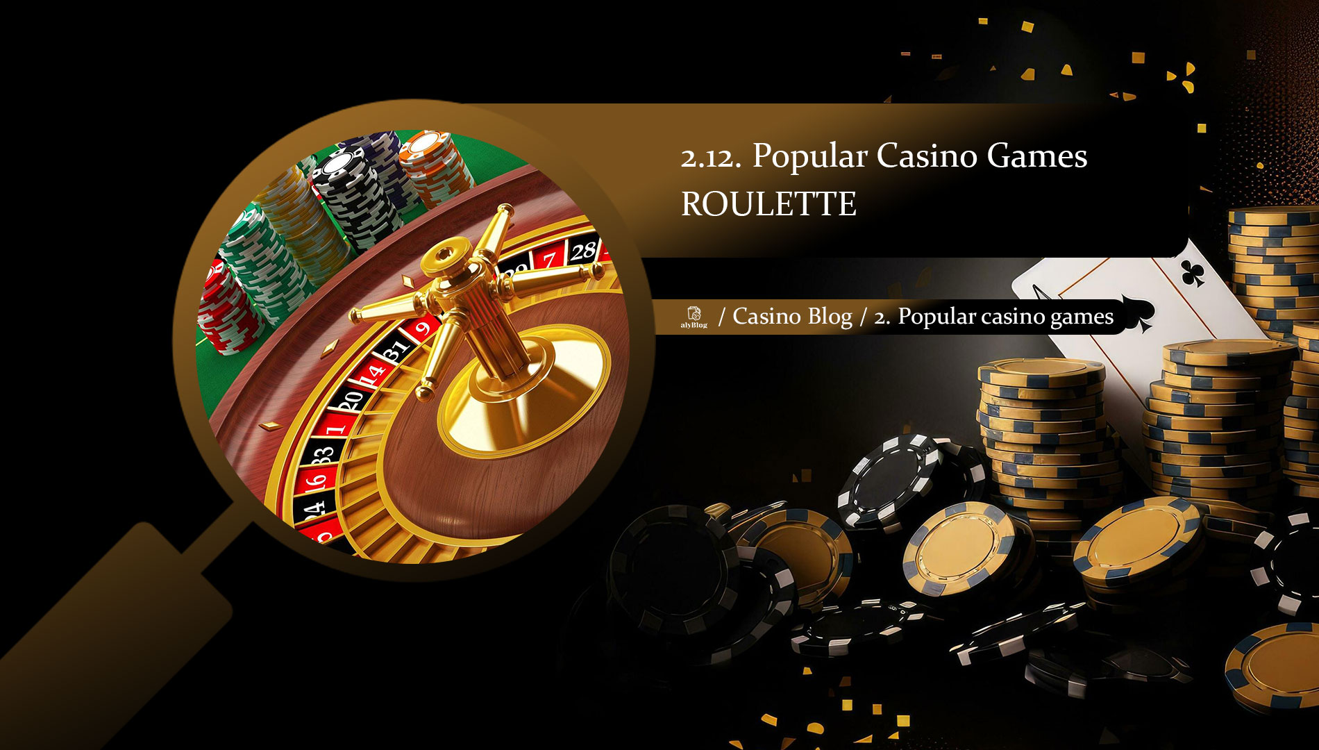 2.12. Popular Casino Games: Roulette – The Spinning Wheel of Chance