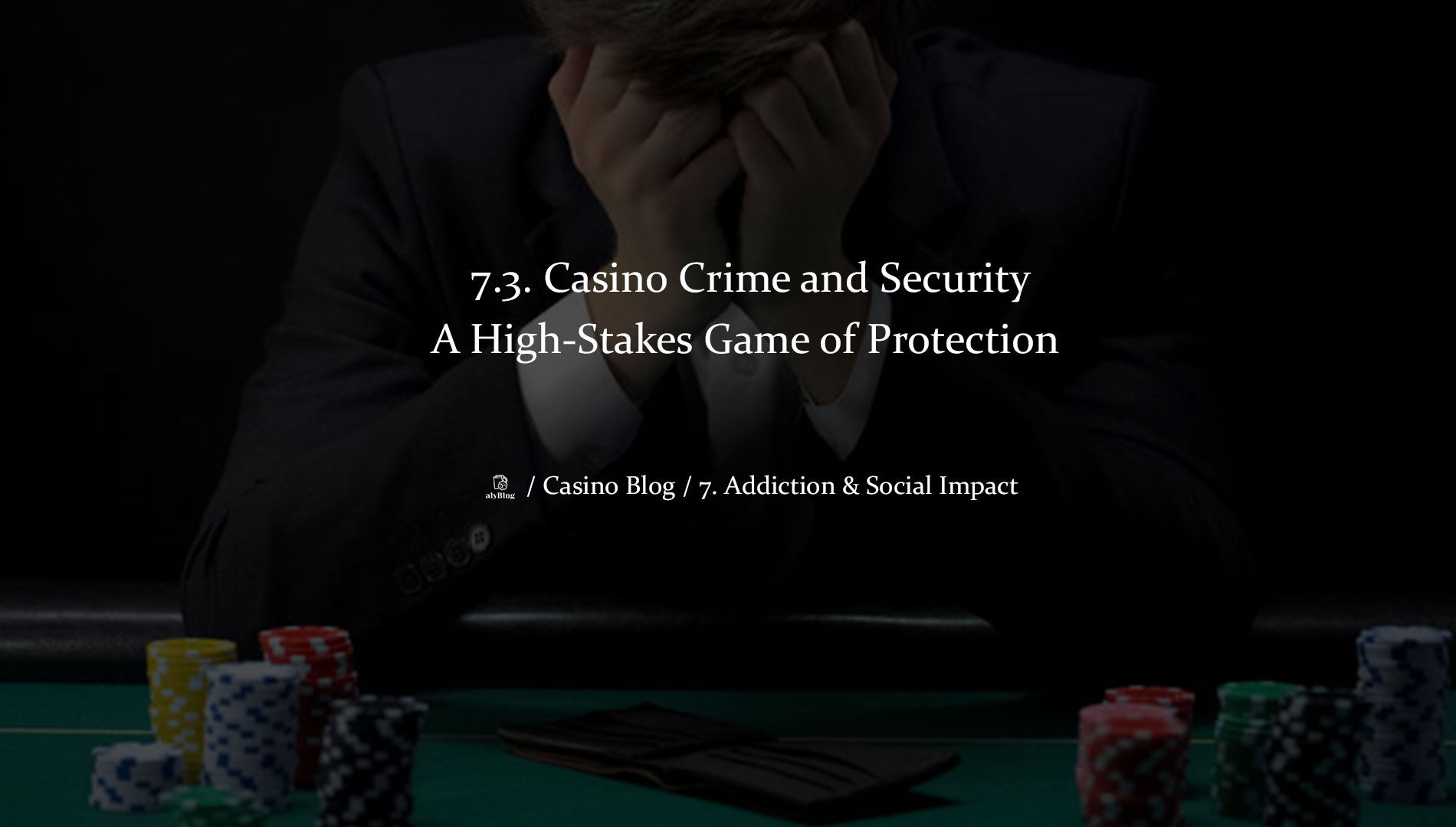 7.3. Casino Crime and Security: A High-Stakes Game of Protection