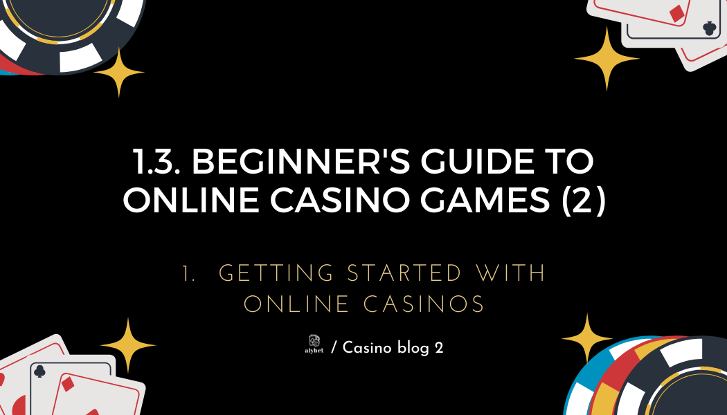 1.3. Beginner’s Guide to Online Casino Games (2)