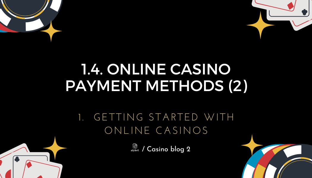 1.4. Online Casino Payment Methods (2)