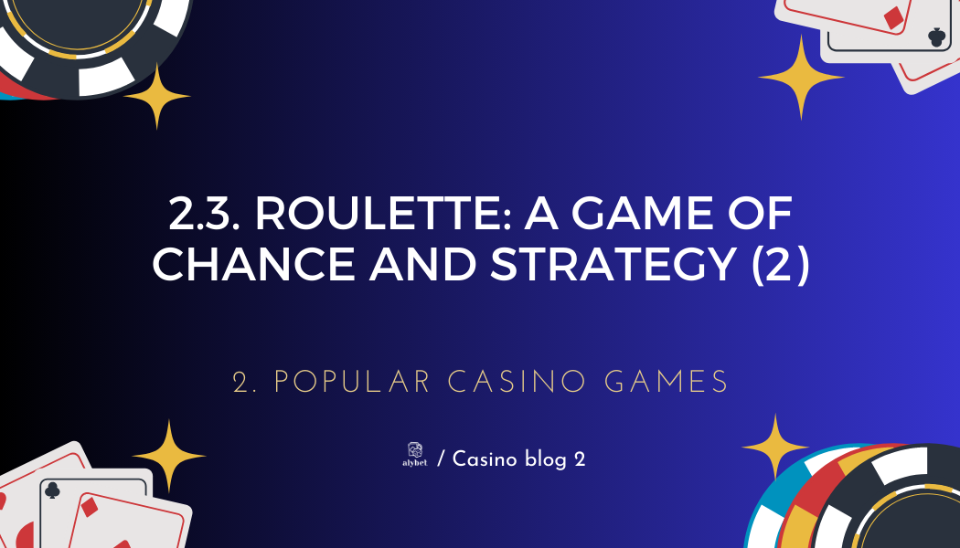 2.3. Roulette: A Game of Chance and Strategy (2)