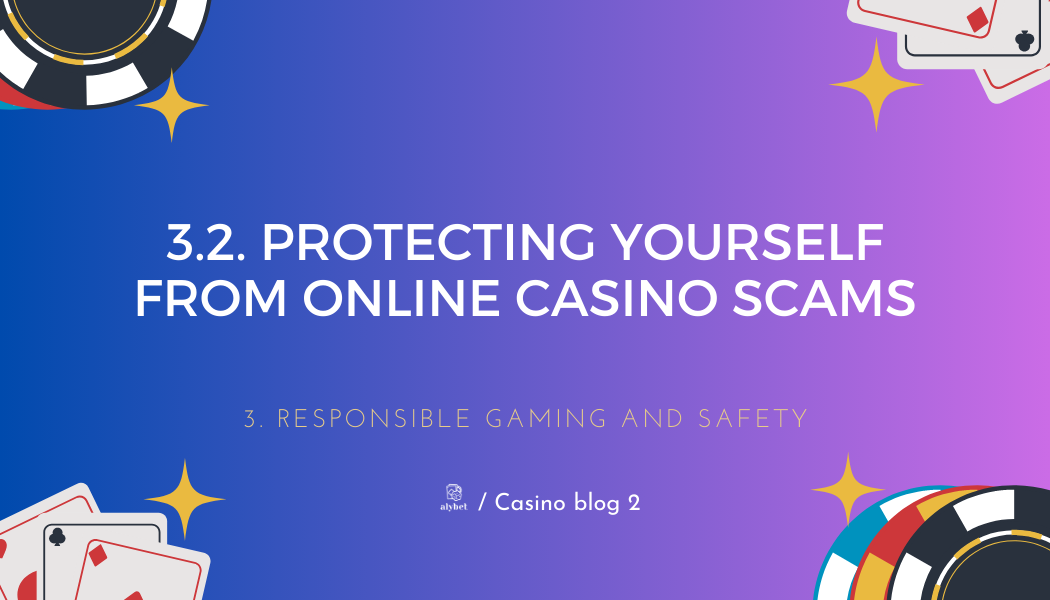 3.2. Protecting Yourself from Online Casino Scams (2)