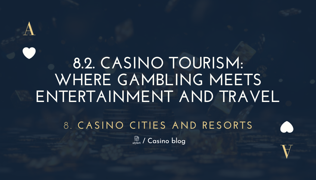 8.2. Casino Tourism: Where Gambling Meets Entertainment and Travel