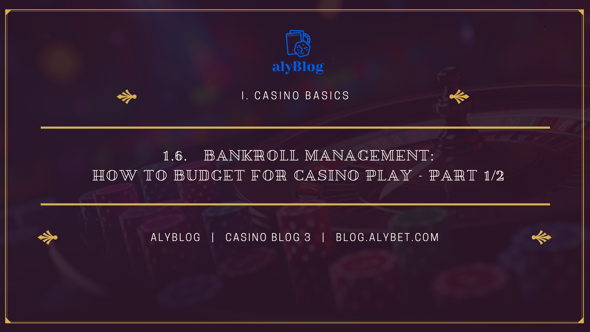 1.6. Bankroll Management: How to Budget for Casino Play – part 1/2 (3)