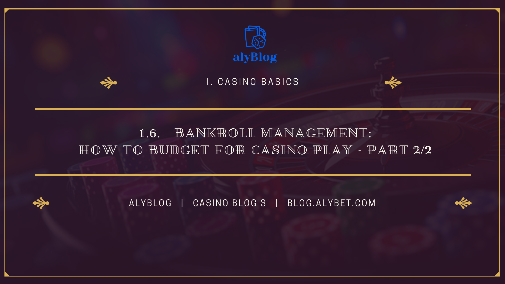 1.6. Bankroll Management: How to Budget for Casino Play – part 2/2 (3)