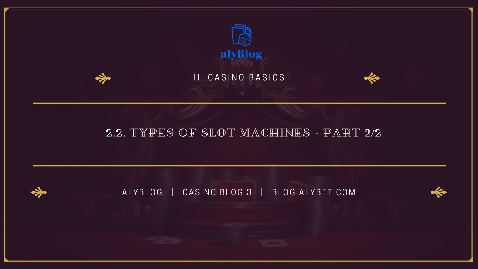 2.2. Types of Slot Machines – part 2/2 (3)