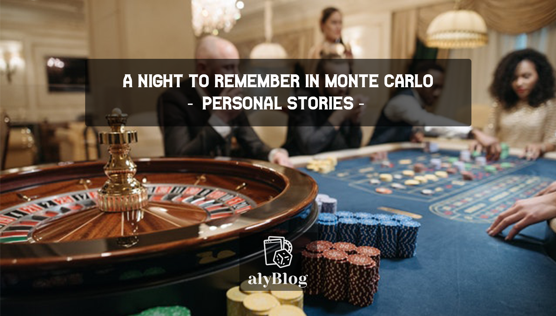 Personal Stories - A Night to Remember in Monte Carlo