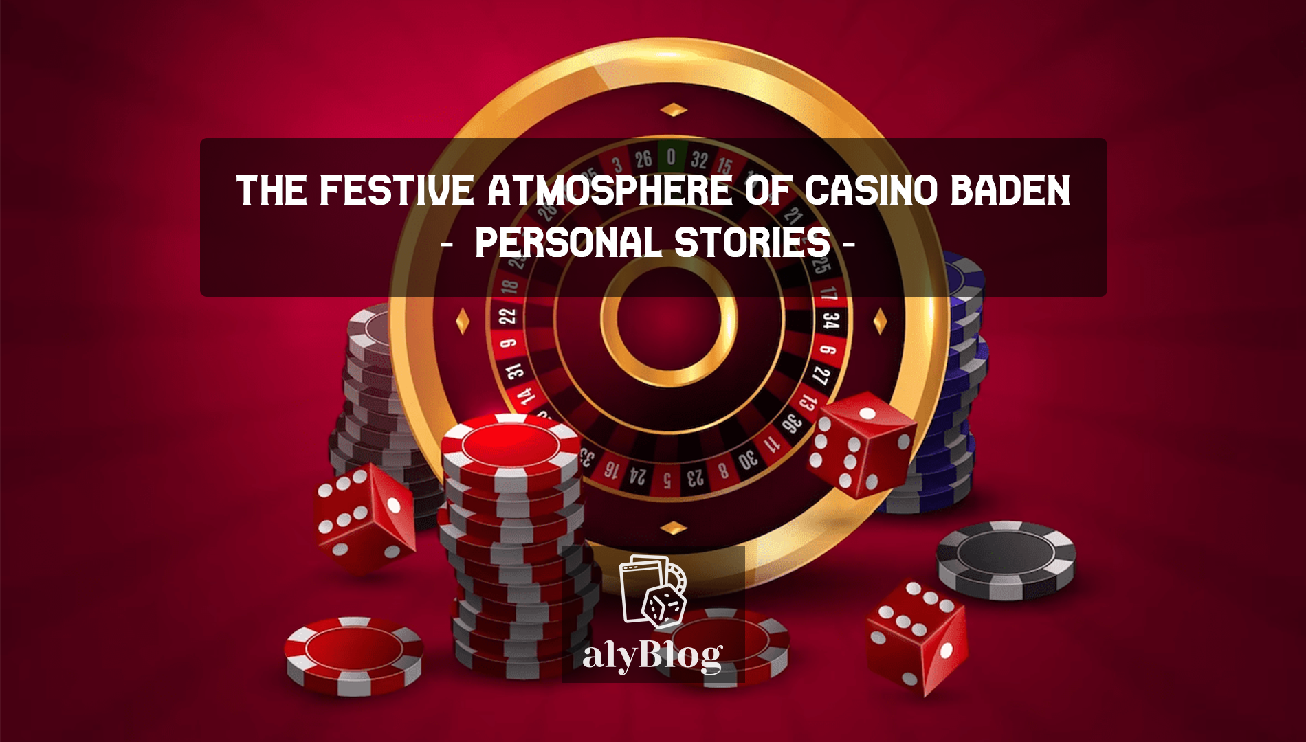 Personal Stories - The Festive Atmosphere of Casino Baden