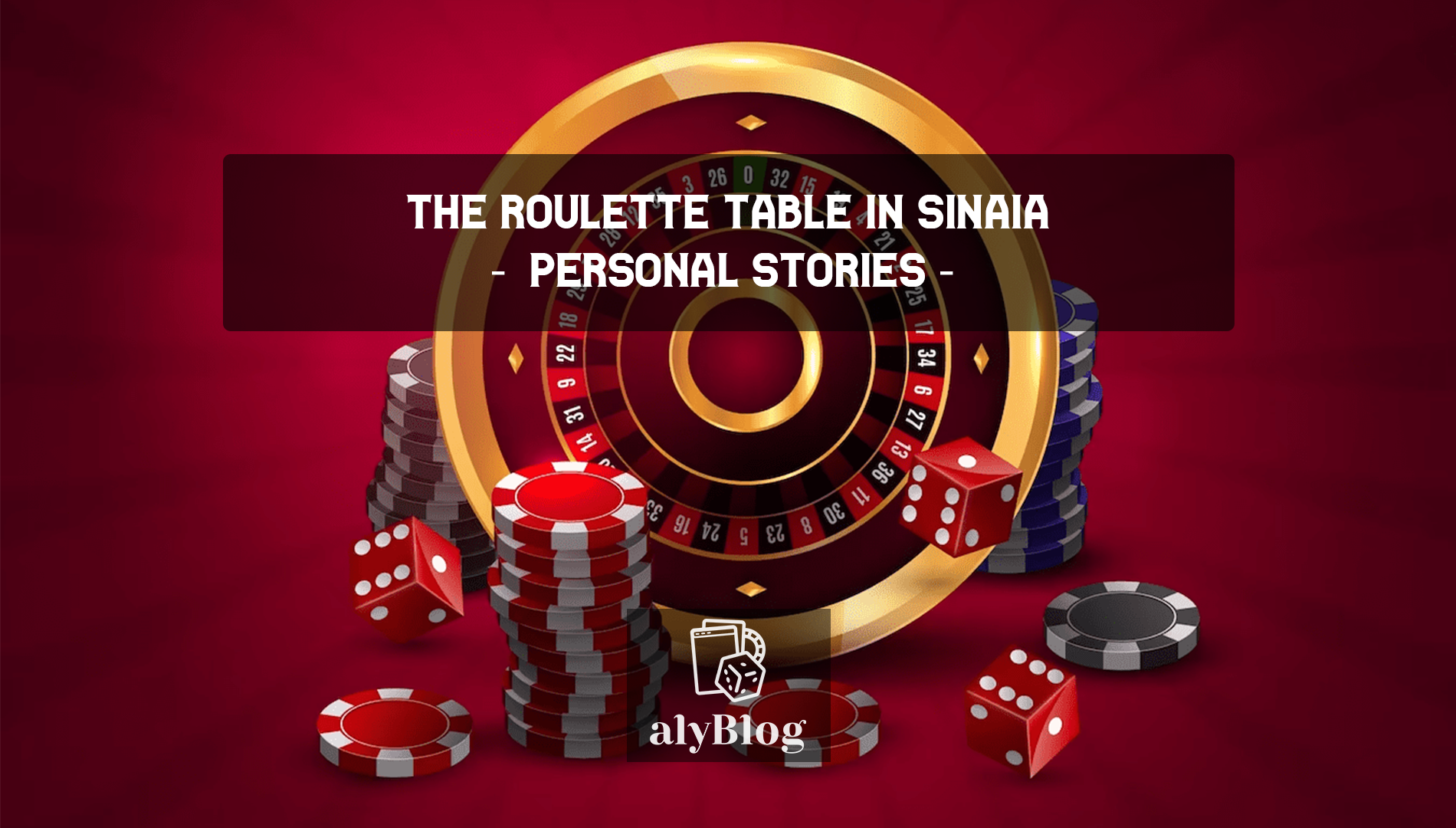 Personal Stories - The Roulette Table in Sinaia