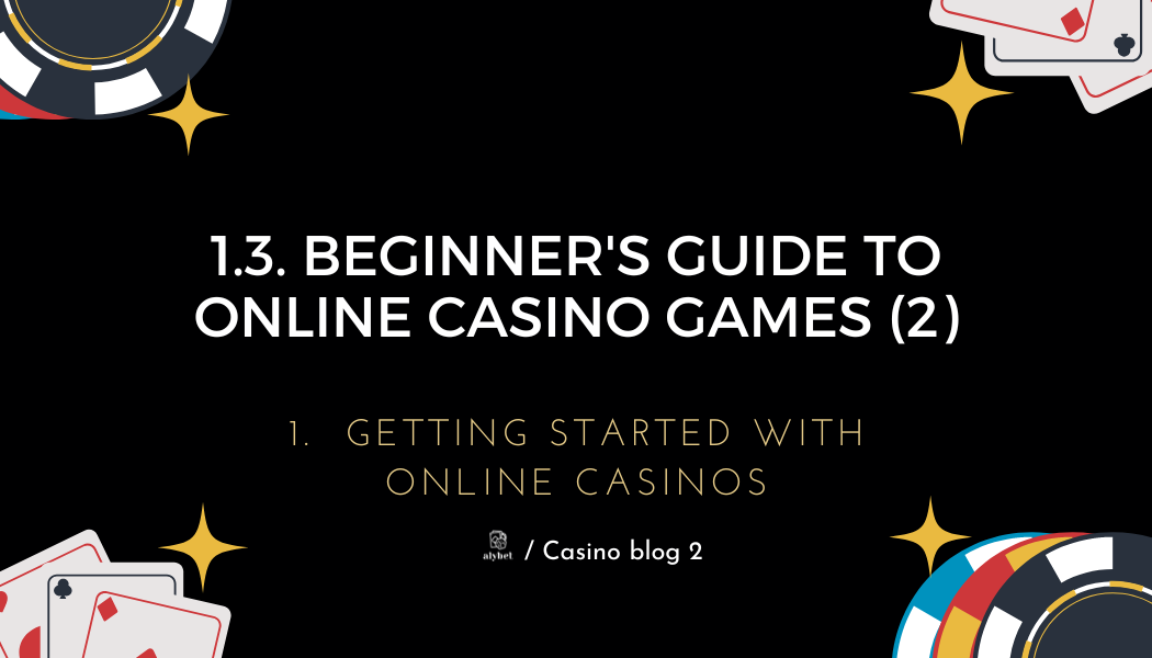 1.3. Beginner's Guide to Online Casino Games (2)