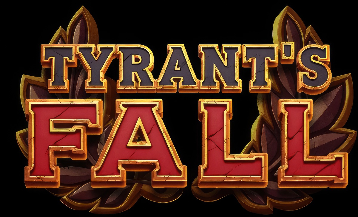 TyrantÃ¢â‚¬â„¢s Fall